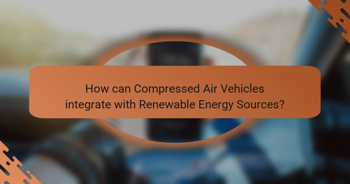 How can Compressed Air Vehicles integrate with Renewable Energy Sources?