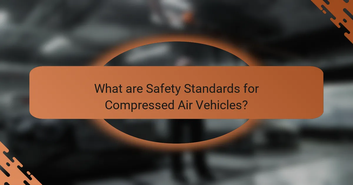 What are Safety Standards for Compressed Air Vehicles?