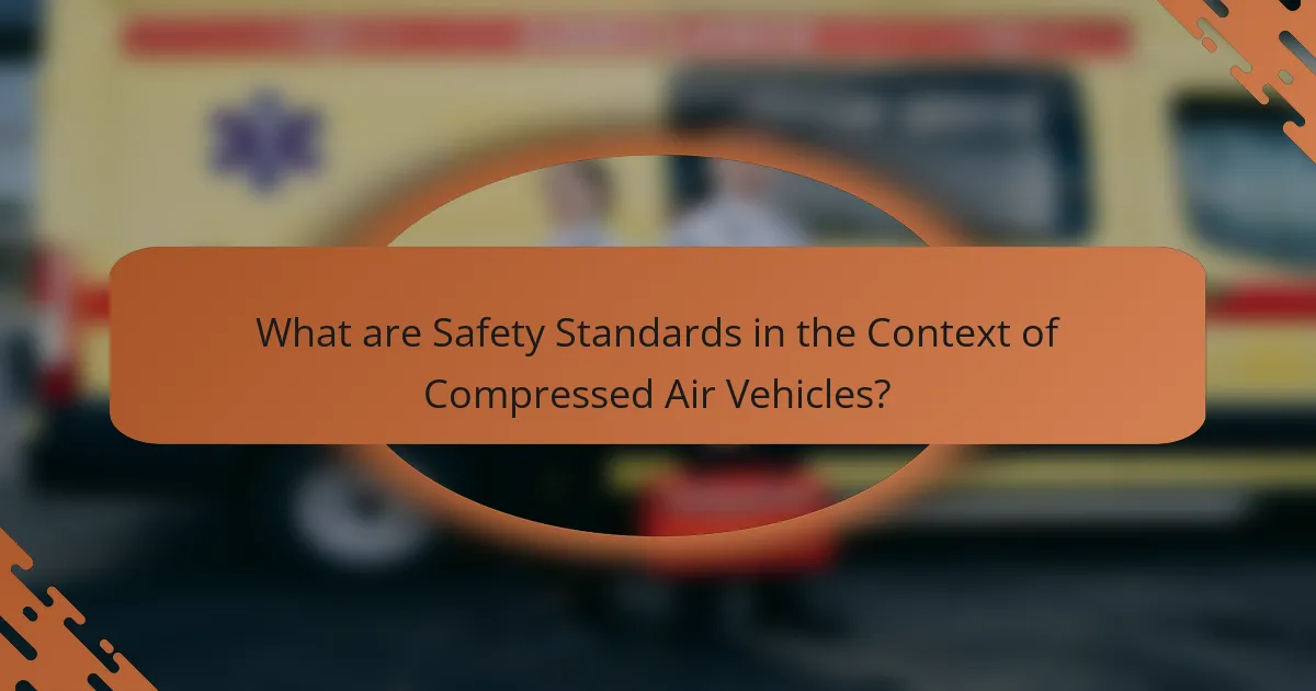 What are Safety Standards in the Context of Compressed Air Vehicles?