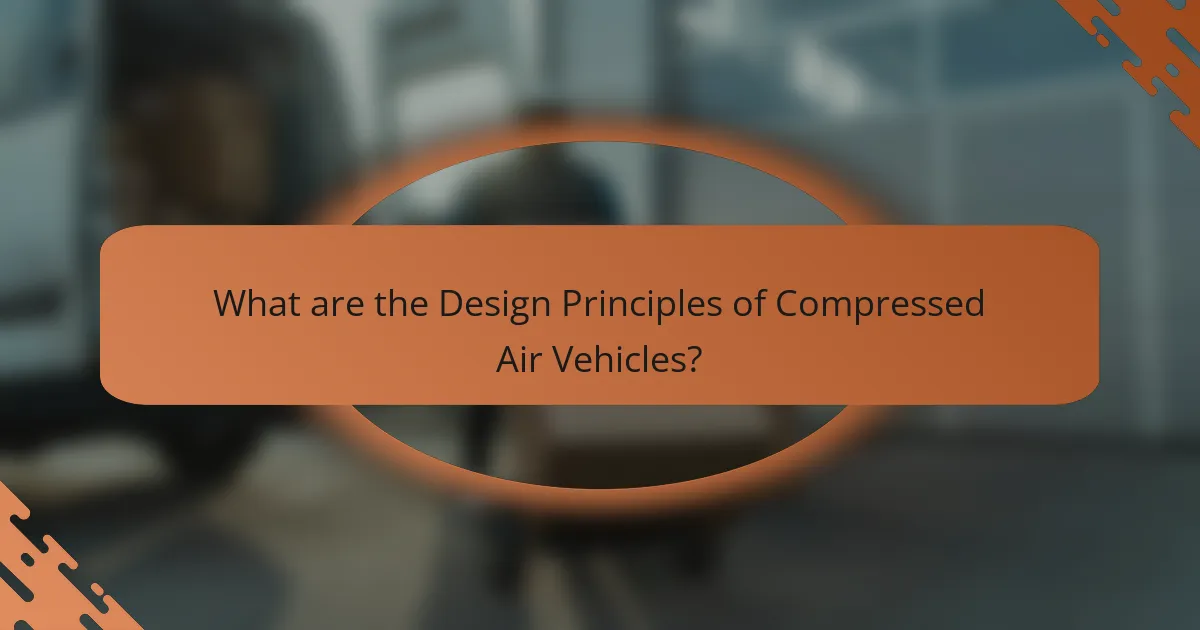 What are the Design Principles of Compressed Air Vehicles?
