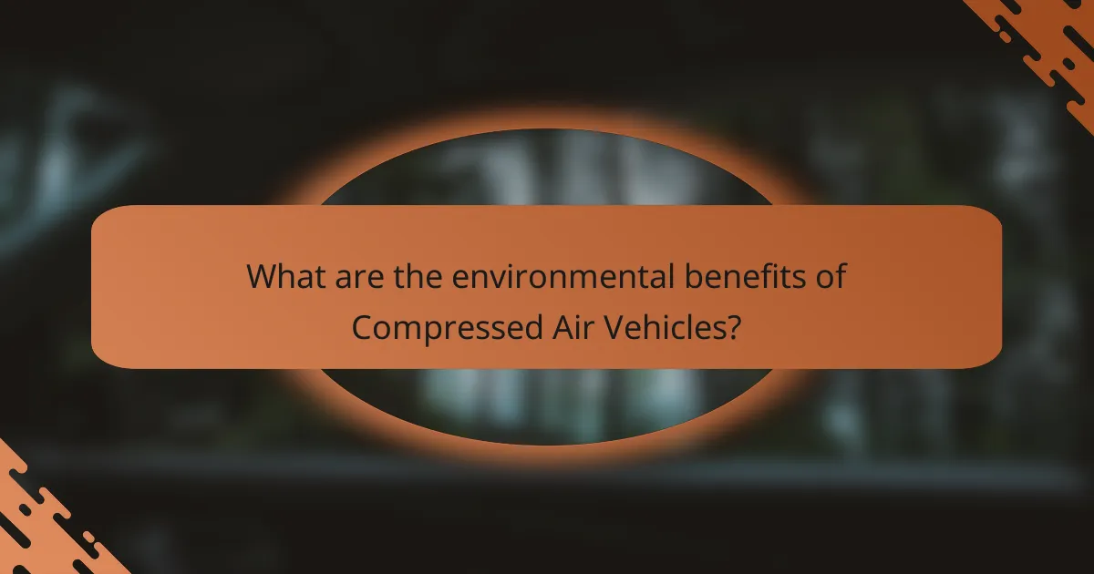 What are the environmental benefits of Compressed Air Vehicles?