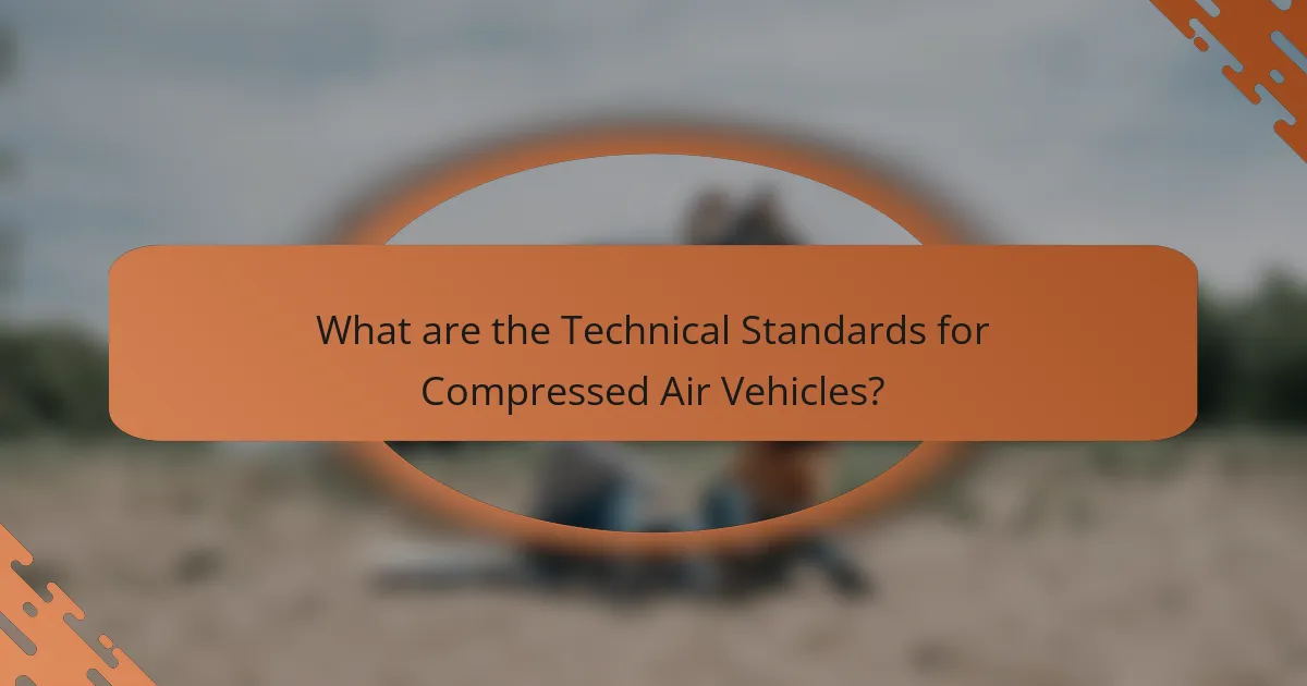 What are the Technical Standards for Compressed Air Vehicles?