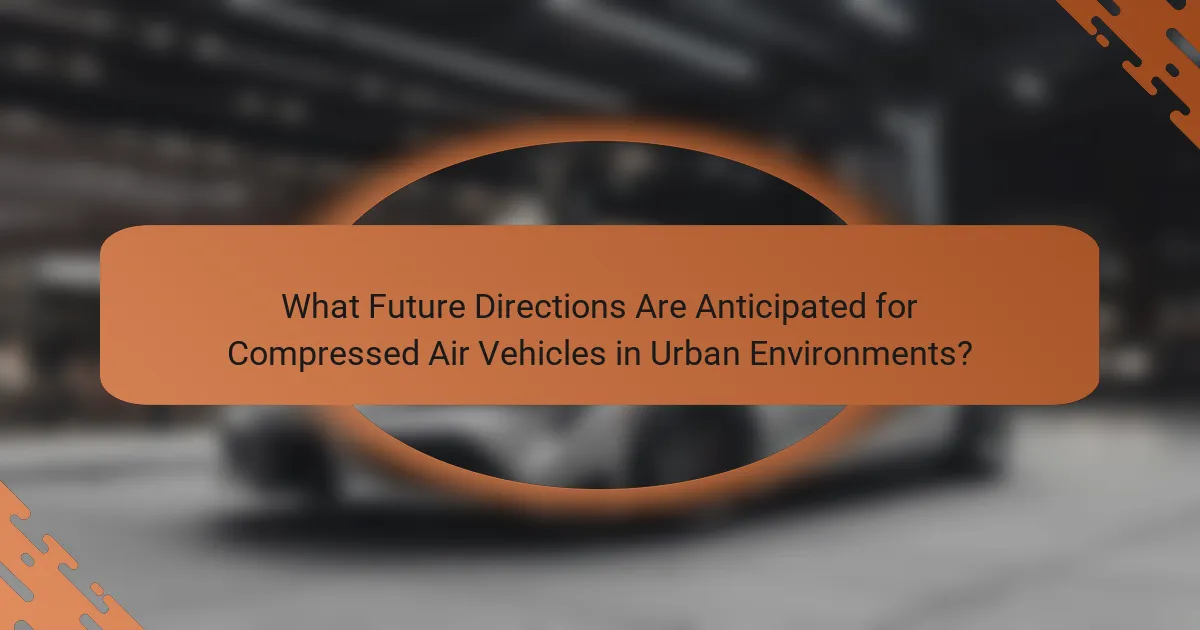 What Future Directions Are Anticipated for Compressed Air Vehicles in Urban Environments?