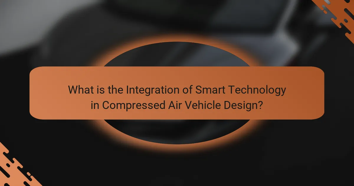 What is the Integration of Smart Technology in Compressed Air Vehicle Design?