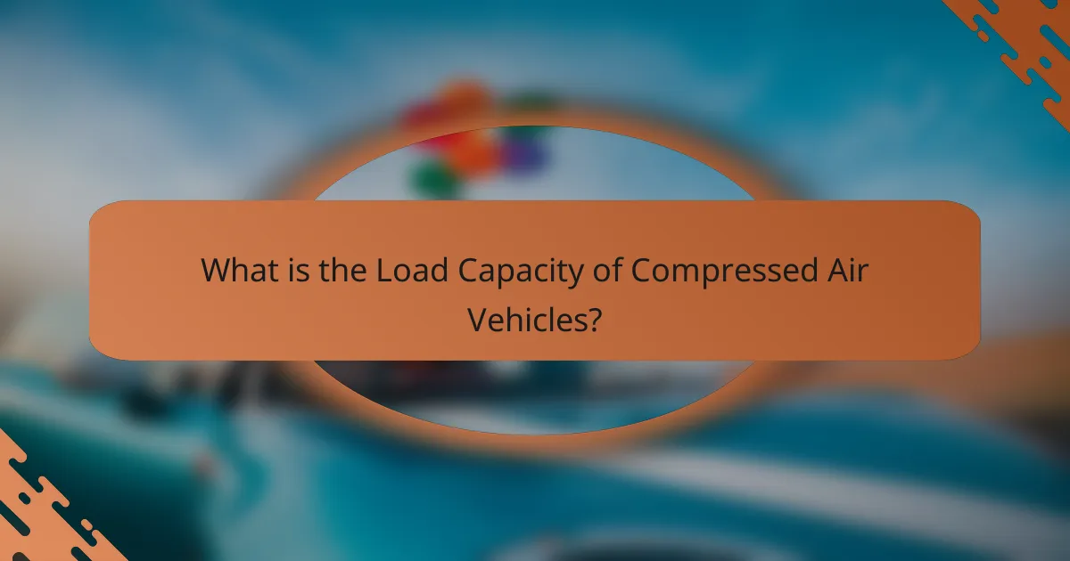 What is the Load Capacity of Compressed Air Vehicles?