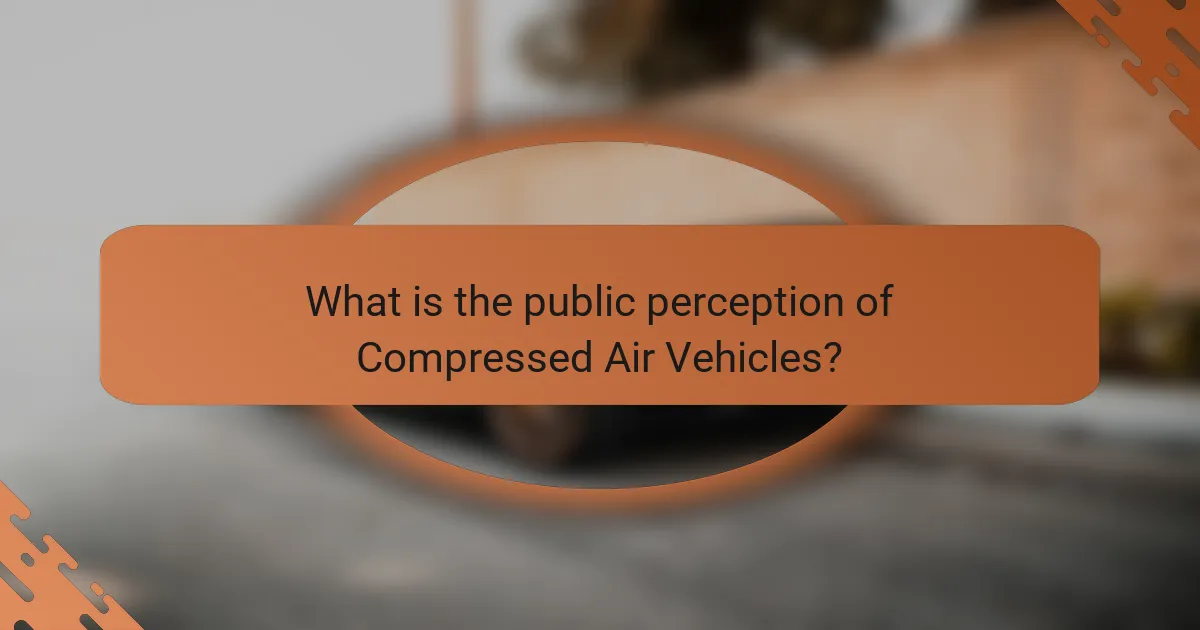 What is the public perception of Compressed Air Vehicles?