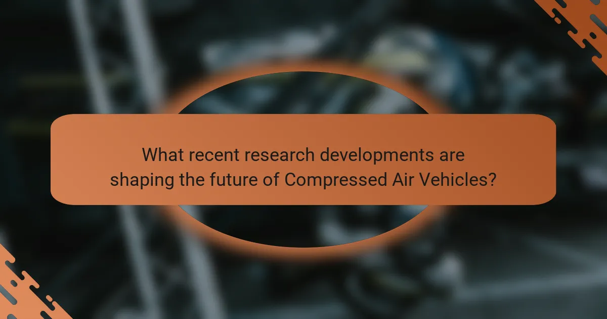 What recent research developments are shaping the future of Compressed Air Vehicles?