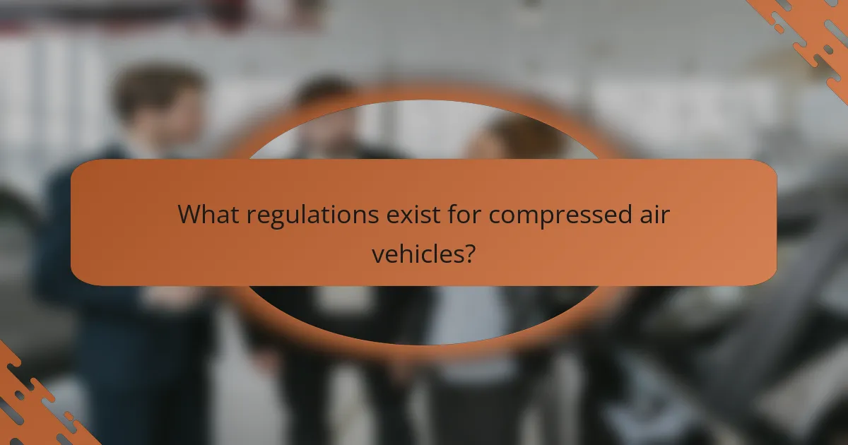 What regulations exist for compressed air vehicles?